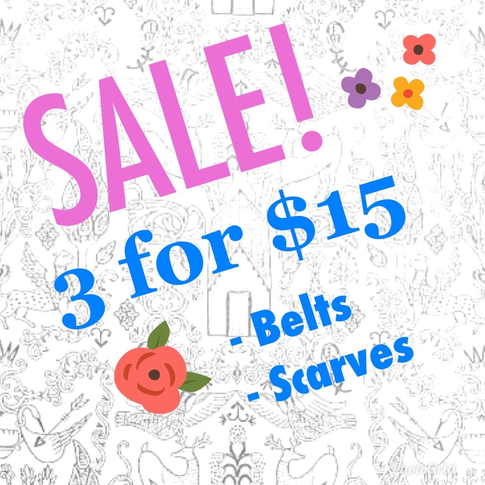 Sale!! 3 for $15 (Scarves, Belts)